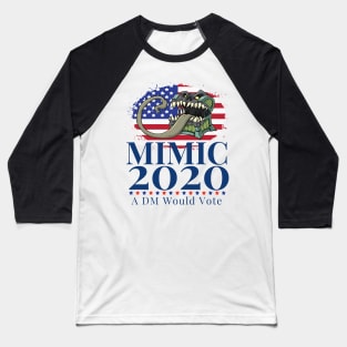 Funny Mimic Elections DM Would Vote Gift Electioneering 2020 Baseball T-Shirt